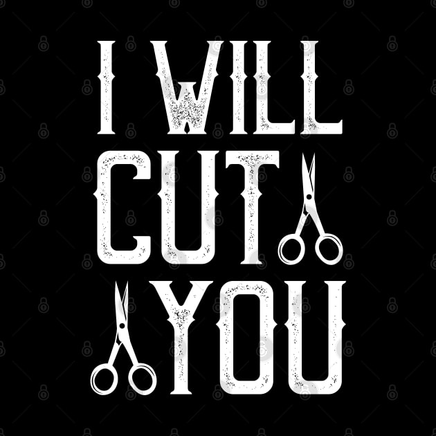 I will cut you by TomCage