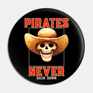 Pirates Never Back Down Skull Pin