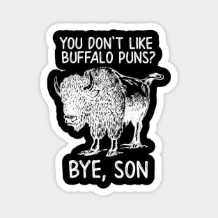 You Don't Like Buffalo Puns?  Bye, Son Magnet