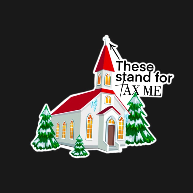 TAX THE CHURCHES by Bite Back Sticker Co.