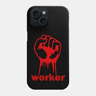 Worker (Rise Up With Fists!) Phone Case