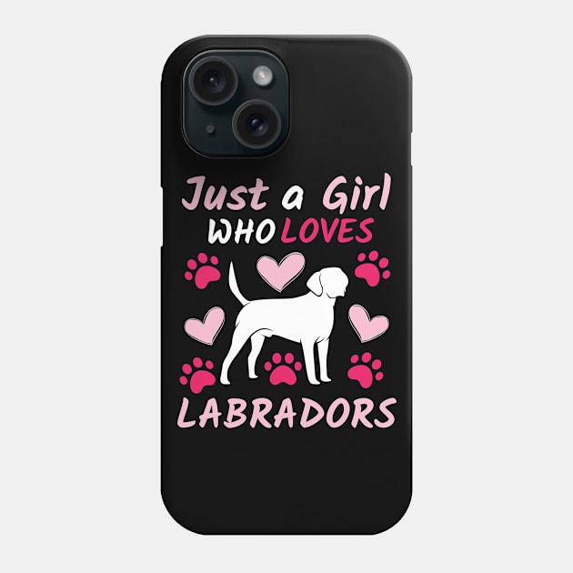 Just A Girl Who Loves Labradors Phone Case by urban-wild-prints