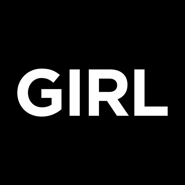 GIRL Bold Minimalist Female Power by ClothedCircuit