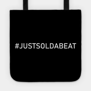 BEATMAKER JUST SOLD A BEAT T-SHIRT Tote