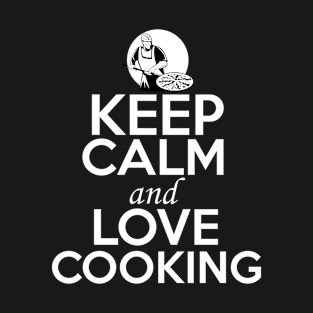 Cooking Lover Shirt | Keep Calm and Love Cooking T-Shirt