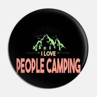 I Love People Camping Pin