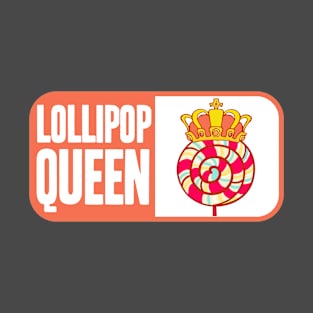 Funny Candy Lover Lollipop Queen T-Shirt