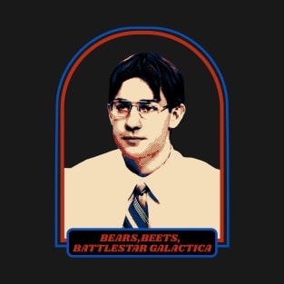 jim - bears beets battlestar galactica T-Shirt