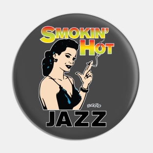 Smokin' Hot Jazz-1 Pin