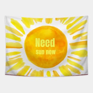 Need Sun Now Tapestry