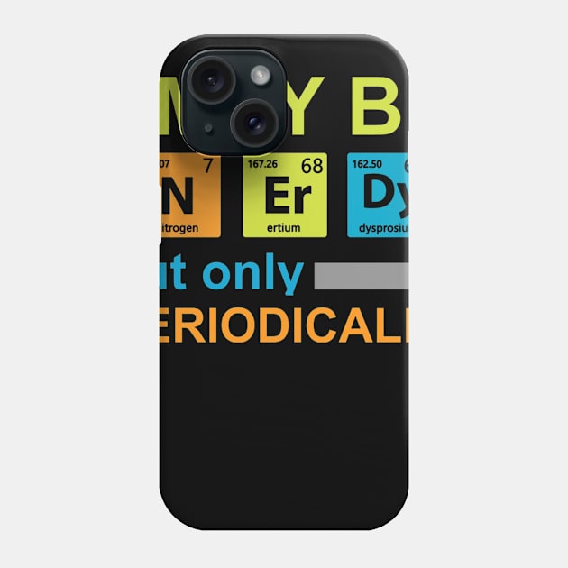 Nerdy t shirt 68 Phone Case by congnhan629035