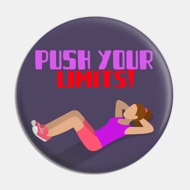 Push your Limits- Gift for Workout Buddy Pin by Eva Wolf