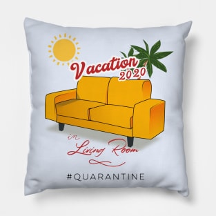 vacation 2020 Pillow