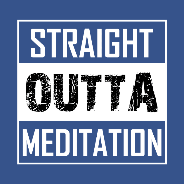 STRAIGHT OUTTA MEDITATION by Iskapa