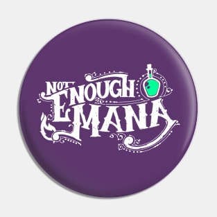 Not Enough Mana Pin