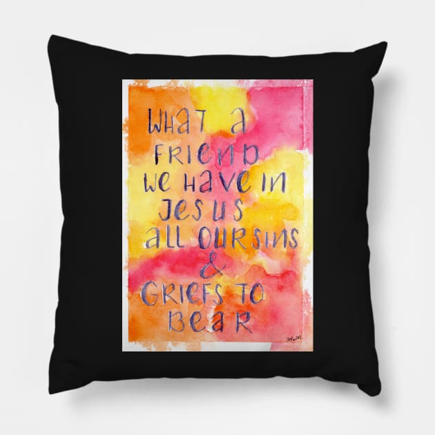 What A Friend We Have Pillow by Colzo Art