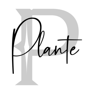 Plante Second Name, Plante Family Name, Plante Middle Name T-Shirt