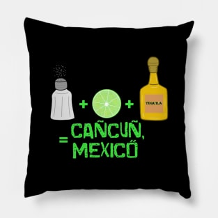 SALT+LIME+TEQUILA=CANCUN MEXICO Pillow