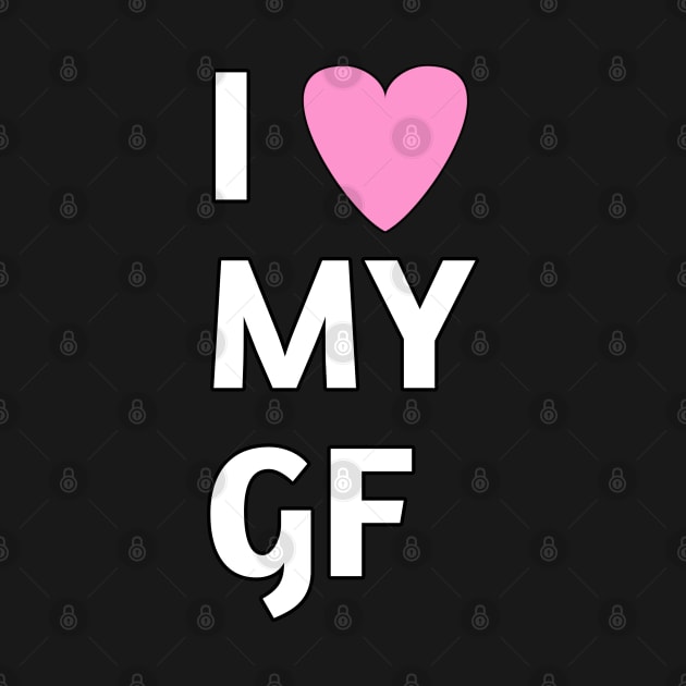 I love my gf by Spaceboyishere