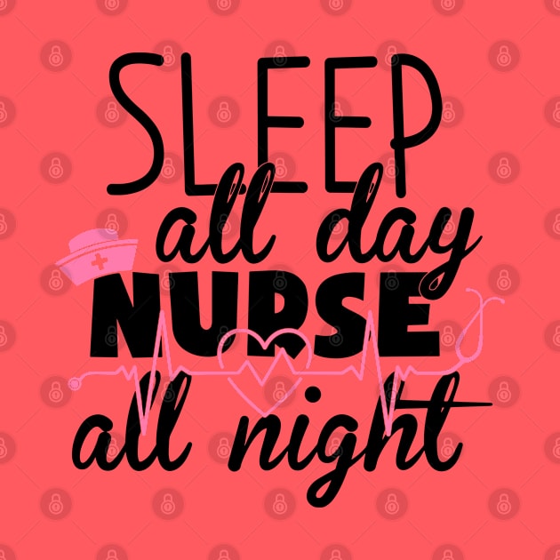 sleep all day nurse all night by busines_night