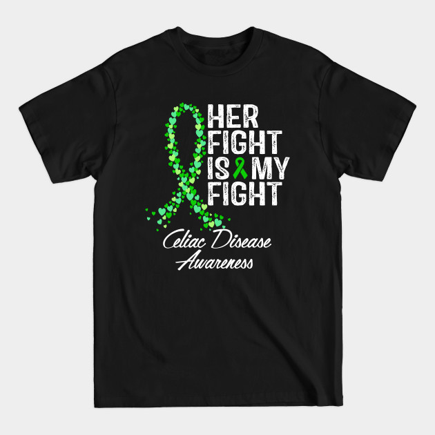 Discover Celiac Disease Awareness Her Fight Is My Fight - Celiacs Disease - T-Shirt