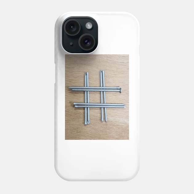 Hashtag Pound Sign Nailed It! Phone Case by laceylschmidt