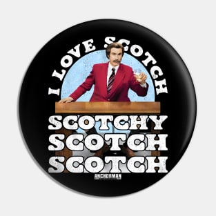 Anchorman I Love Scotch Pin