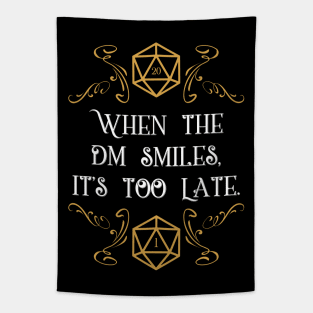 When the Master Smiles It's Too Late 20 Sided Dice Tapestry