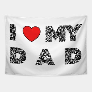 I love my dad art deco typography design Tapestry