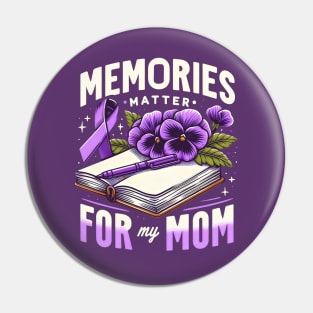 Memories Matter For My Mom Aalzheimer Awareness Pansy Diary Pin