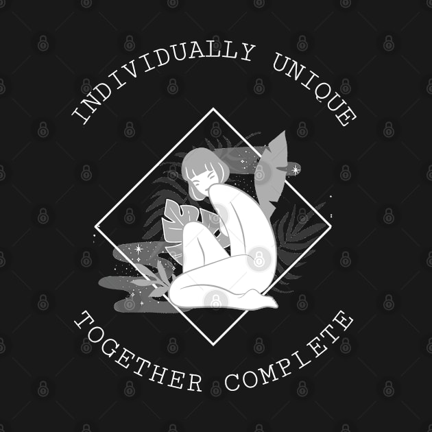 Individually Unique, Together Complete by Mads' Store