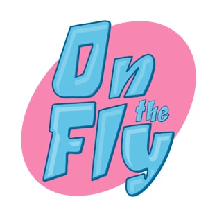 On the Fly 2.0 T-Shirt