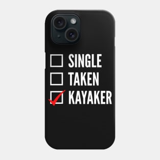 Kayaking Funny Kayak - Gifts for Kayaker Phone Case