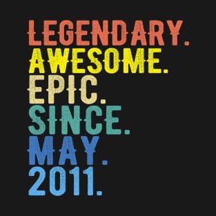 legendary awesome epic since may 2011 T-Shirt