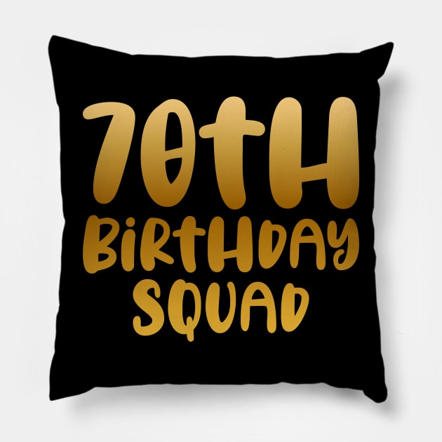 70th birthday squad Pillow by colorsplash