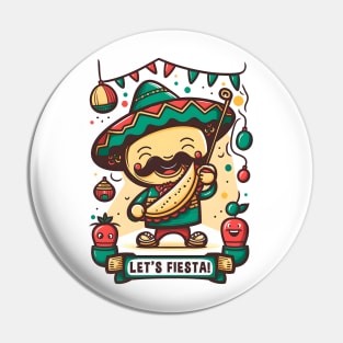 Let's Fiesta Cinco De Mayo Funny Mexican Pin