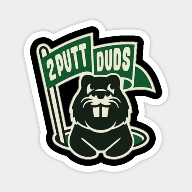 putt duds Magnet by 2 putt duds