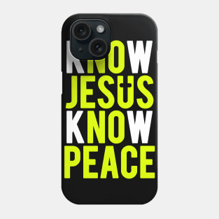 Know Jesus Know Peace Phone Case