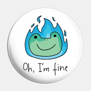 Oh Im fine Pin