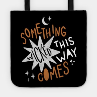 Something Wicked This Way Comes Tote