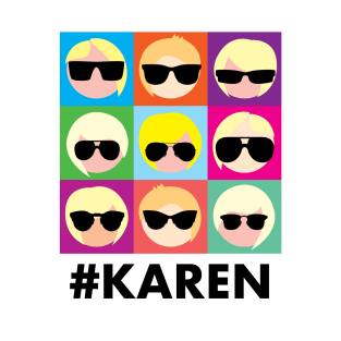 KAREN #KAREN T-Shirt