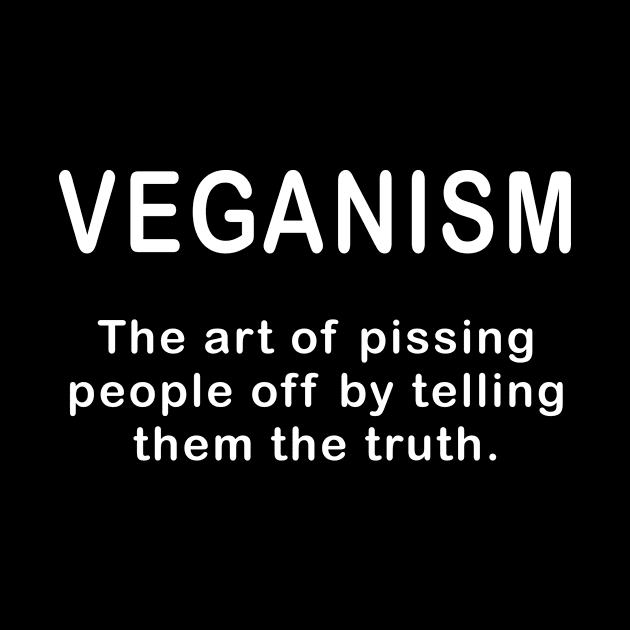 Vegan The Art Of Pissing People Off by funkyteesfunny