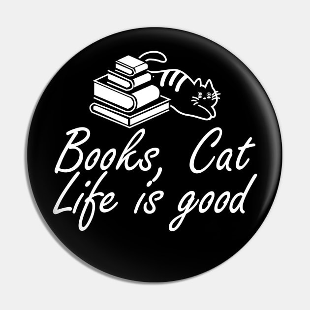 Book and Cat lover - Books, Cat Life is Good Pin by KC Happy Shop