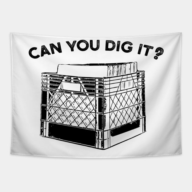 Vinyl Record Crate Can You Dig It Tapestry by UNDERGROUNDROOTS