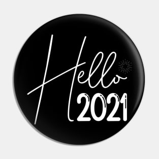 Hello 2021 Shirt, 2021 Shirts, New Years Shirt, New Years Eve, Funny New Year, 2021 Party Shirt, Funny Christmas Shirts, New Year Shirt Pin