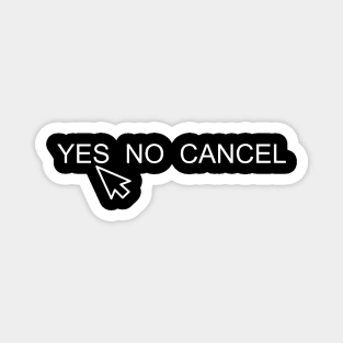 YES NO CANCEL Magnet