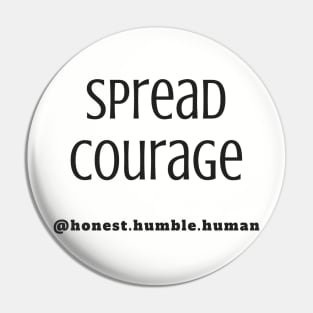 spread courage Pin
