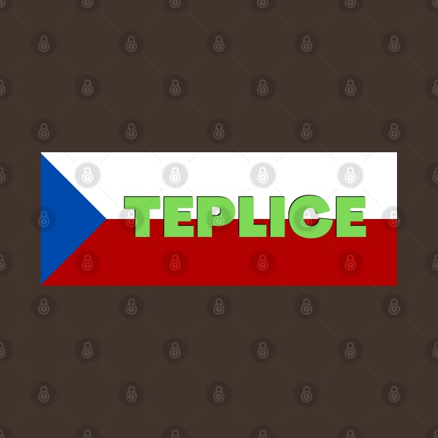 Teplice City in Czech Republic Flag by aybe7elf