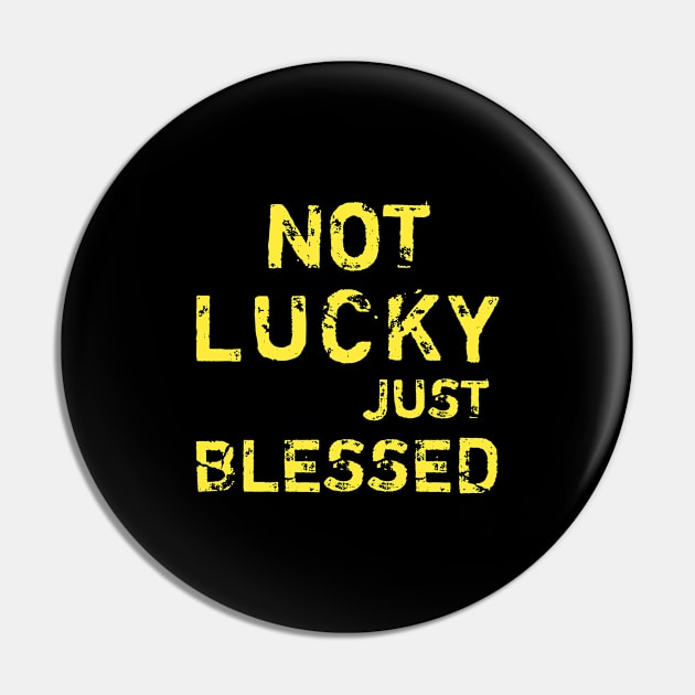 Not lucky just blessed Pin by Captainstore