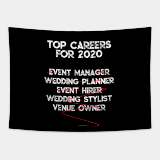 Wedding Event Organizer Planner career life meme - 2020 Edition Tapestry